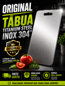 Tábua Titanium Steel Inox 304™